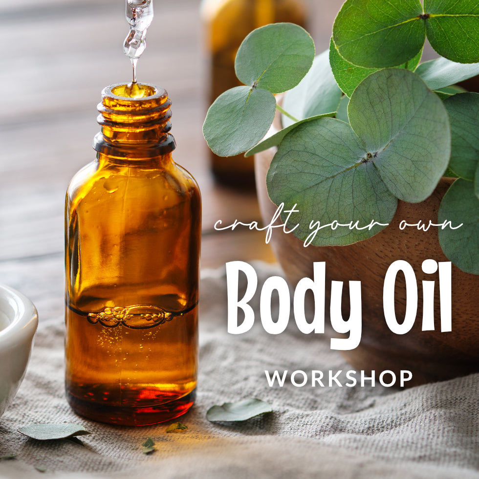 Craft Your Own Body Oil Workshop